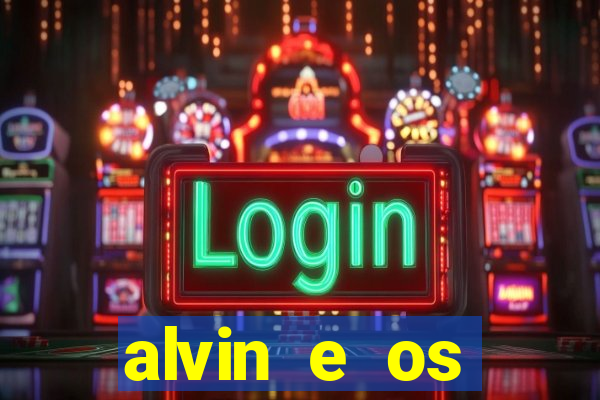 alvin e os esquilos redecanais